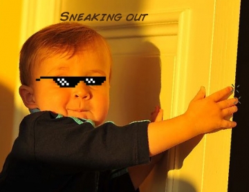 Sneaking out