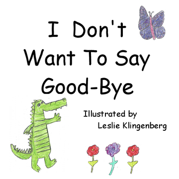 I Don't Want To Say Good-Bye