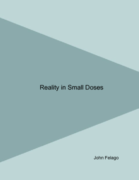 Reality in Small Doses