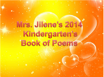 Mrs. Jilene's Kindergarten Poems