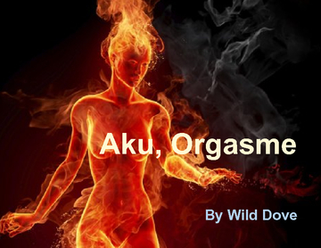 Aku, Orgasme