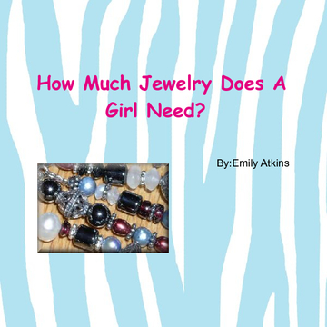 How Much Jewlery Does A Girl Need