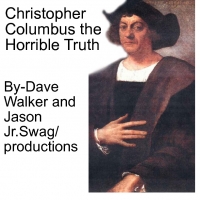 Cristopher Columbus the Horrible Man