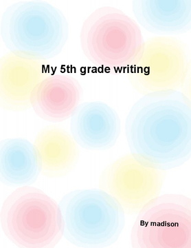 My 5th grade writing