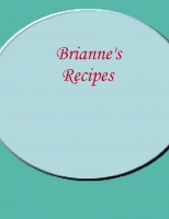 Brianne's Recipes