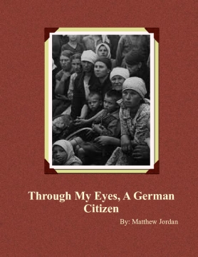 Through My Eyes, A German Citizen