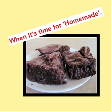 When it's time for 'Homemade'.