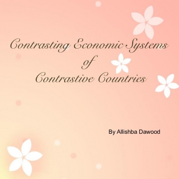 Contrasting Economic Systems of Contrastive Countries