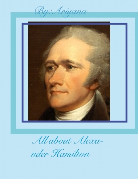 All about Alexander Hamilton