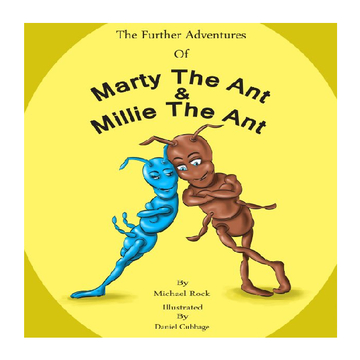 The Further Adventures of Marty the Ant and Millie the Ant