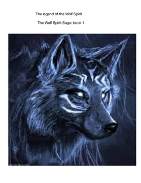 The legend of the Wolf Spirit