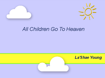 All Children Go To Heaven