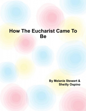How The Eucharist Came To Be