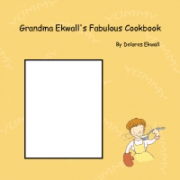 Grandma Ekwall's Fabulous Recipes