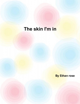 The skin I'm in