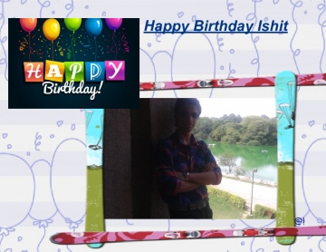 Happy Birthday  Ishit !! :) 