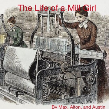 The Life of a Mill Girl
