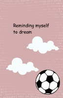 Reminding Myself To Dream