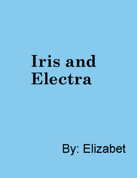 Iris and Electra