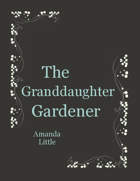 Granddaughter Gardener
