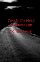 Only In My Head Darkness Falls