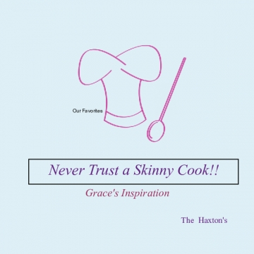 Never Trust a Skinny Cook!!