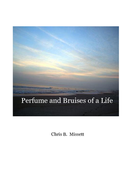 Perfume and Bruises of a Life