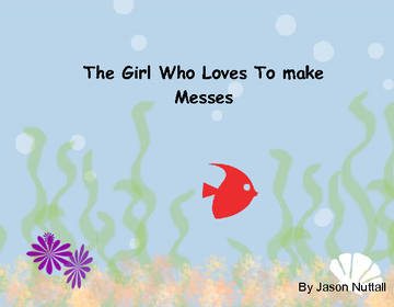 The Girl Who Loves To Make Messes