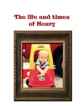The life and times of Henry