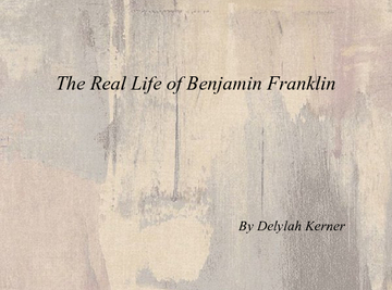 The Real life of Benjamin Franklin