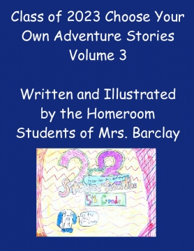 Class of 2023 Choose Your Own Adventure Stories
