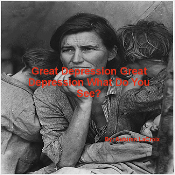 Great Depression Great Depression What Do You See?