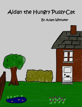 Aidan the Hungry Pussy Cat