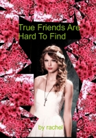 True Friends Are Hard To Find
