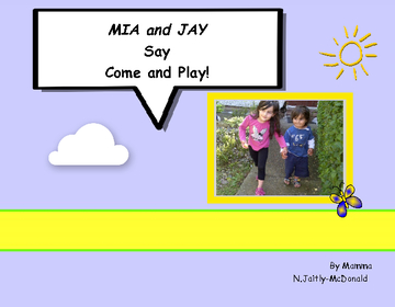 Mia and Jay Say Come and Play!