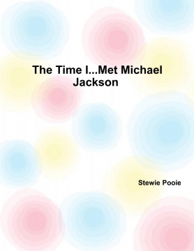 The Time I.... Met Michael Jackson