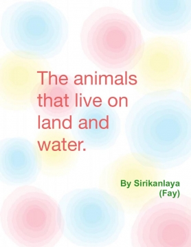 The animals that live on the land and water