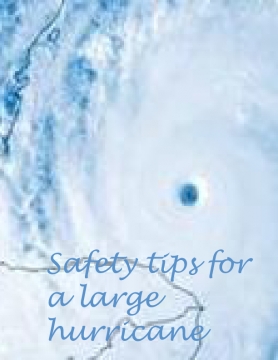 Safety tips for a hurricane.