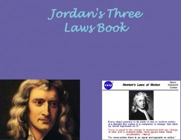 Jordan Brackett. Newtons three laws