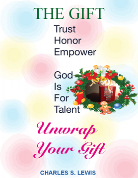 The Gift(Trust Honor Empower /God is for talent.