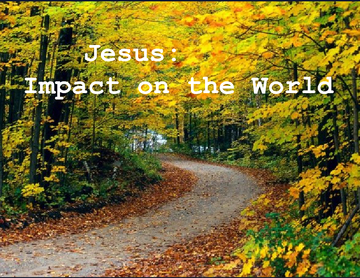 Jesus Christ: Impact on the World