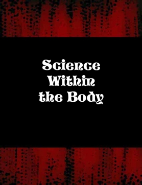 Science Within the Body