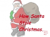 How Santa Stole Christmas