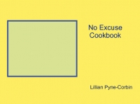 No Excuse Cookbook