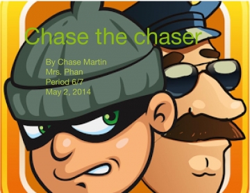 Chase the chaser