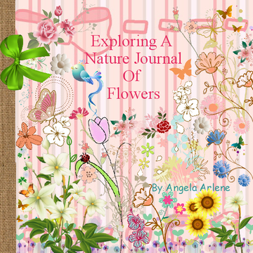 Exploring A Nature Journal Of Flowers