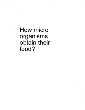 How micro-organisms obtain their food?