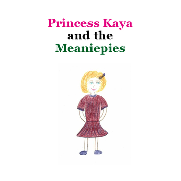 Princess Kaya and the Meaniepies