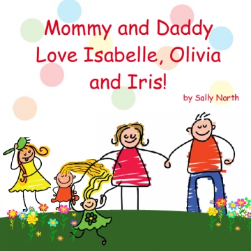 Mom and Dad Love Isabelle, Olivia and Iris