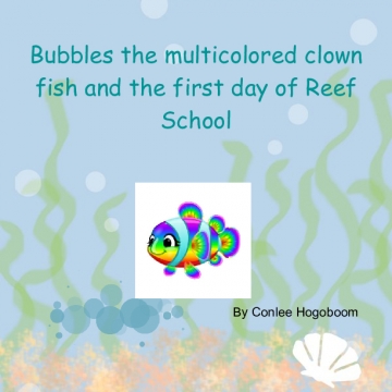 Bubbles the multicolored Clown Fish